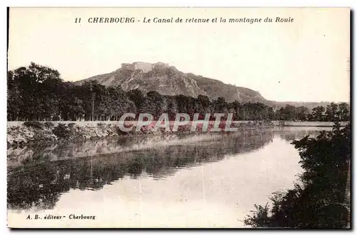 Ansichtskarte AK Cherbourg Le canal de retenue et la montagne du Roule