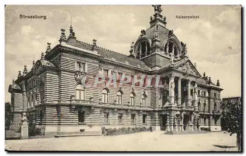 Strassburg Strasbourg Cartes postales KAiserpalast