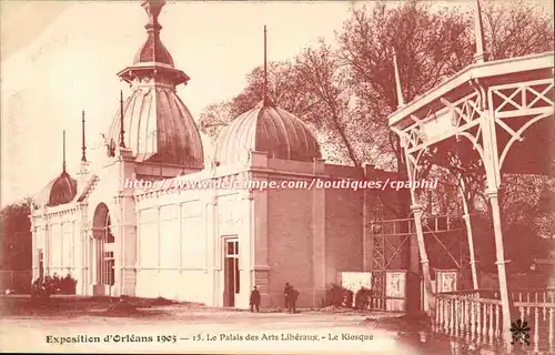 Cartes postales Exposition d&#39Orleans 1905 Le palais des arts liberaux le kiosque