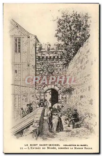 Mont Saint Michel Cartes postales L'entree du musee Derriere la maison rouge