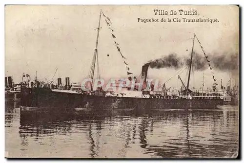 Cartes postales Ville de Tunis Paquebot de la Cie Transatlantique