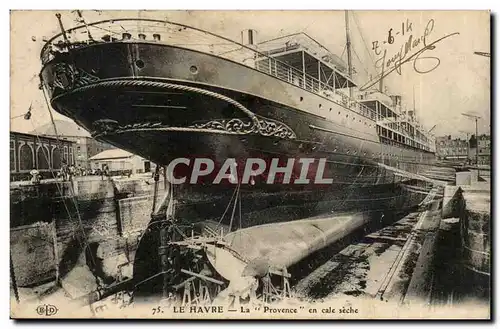 Cartes postales Le Havre La provence en cale seche