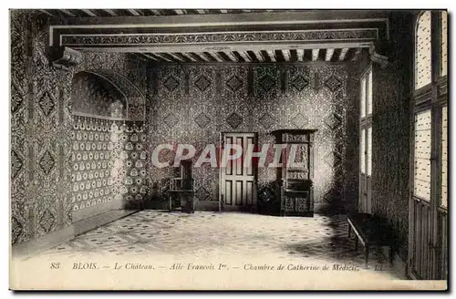 Ansichtskarte AK Blois Le chateau Aile Francois 1er Chambre de Catherine de medicis