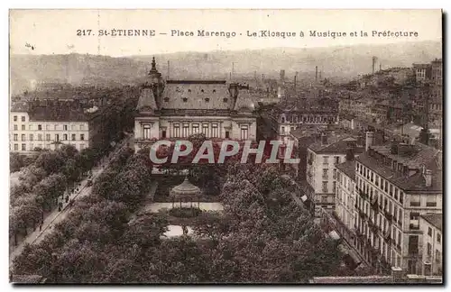 St Etienne Cartes postales Place MArengo le kiosque a musique et la prefecture