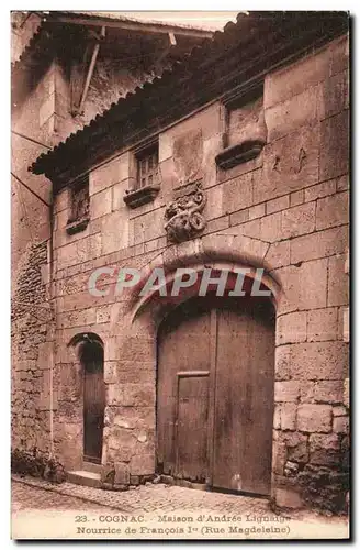 Cognac - Maison d'Andre Lignaige Nourrice de Francois I Rue Magdeleine - Cartes postales
