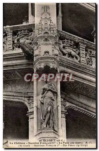 Blois Cartes postales Le chateau Escalier de Francois 1er La paix (de Gery)