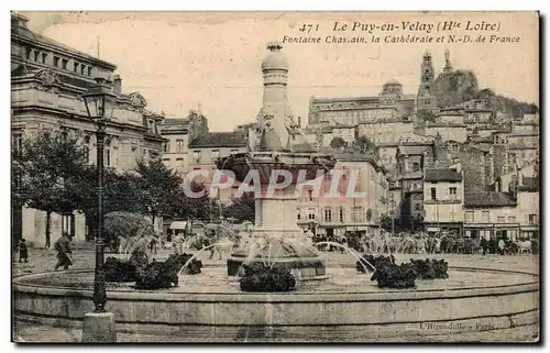 Le Puy - Fontaine Chassain la Cathedrale et Notre Dame de France - Cartes postales