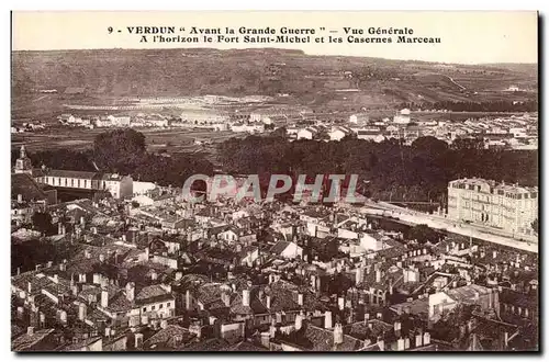 Verdun - Avant la Grande Guerre - A l&#39horizon le Fort saint Miche et Les Casernes Marceau - Cartes postales