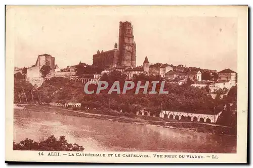 Albi Cartes postales La cathedrale et le Castelviel Vue prise du viaduc