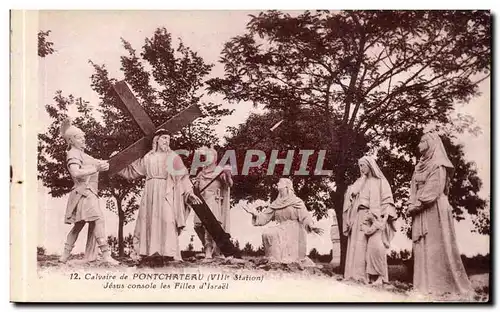 Cartes postales Calvaire de Pontchateau Jesus console les filles d&#39Israel