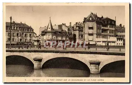 Belfort Cartes postales Le pont Carnot sur la SAvoureuse et la place Corbis