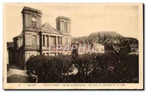 Belfort Cartes postales Place d&#39armes Eglise St Christophe Au loin le cahteau et le lion