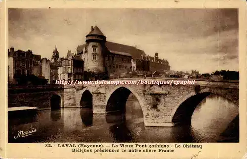 Laval - Le Vue Pont gothique - Le Chateau Reliques precieuses de notre chere France - Cartes postales