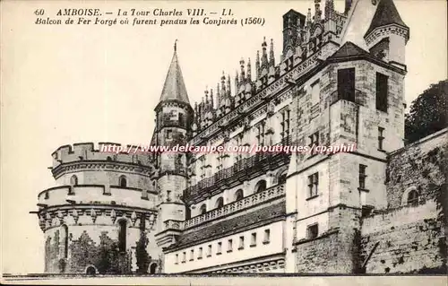 Amboise - La Tour Charles VIII Balcon de Fer Forge ou furent pendus les Conjures - Ansichtskarte AK