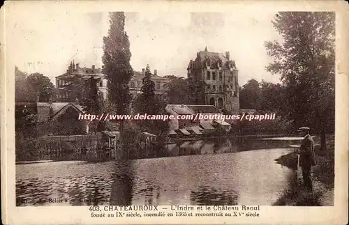 Chateauroux - L'Indre et le Chateau Raoul - Cartes postales