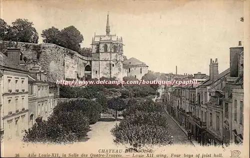 Chateau d&#39Amboise - Aile Louis XII la Salle des Quatre Travees - Louis XII wing - Cartes postales