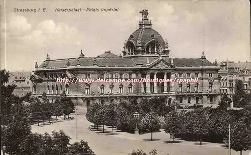 Strasbourg Cartes postales Palais imperial