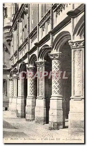 Blois - Le Chateau L&#39Aile Louis XII Les Colonnades - Cartes postales