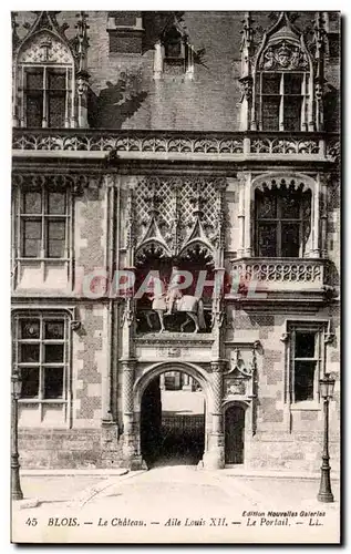 Blois - Le Chateau L&#39Aile Louis XII - Le Portail - Cartes postales