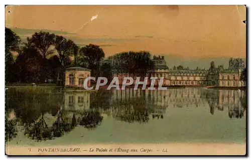 Fontainebleau - Le Palais et L&#39Etang aux Carpes - Ansichtskarte AK