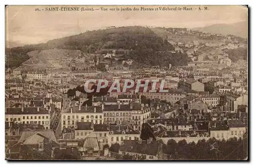 Saint Etienne Cartes postales Vue sur le jardin des Plantes et Vileboeuf le Haut