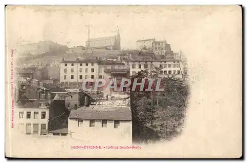 Saint Etienne Cartes postales Colline Sainte Barbe