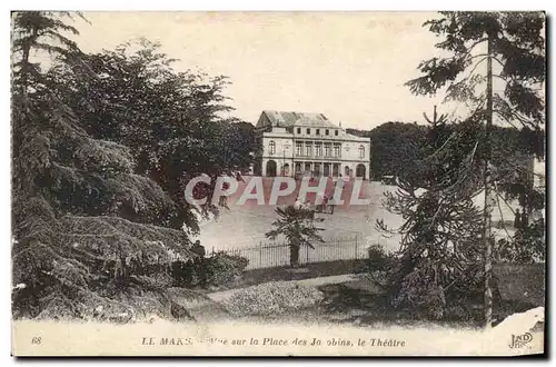 Cartes postales Le Mans Vue sur la place des Jacobins le theatre