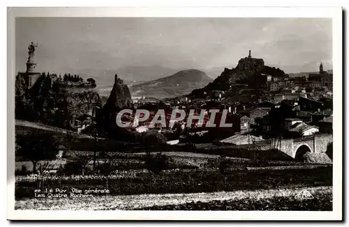 Le Puy Cartes postales Vue generale Les quatre rochers