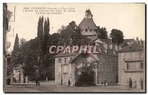 Chambery Ansichtskarte AK Place Caffe l&#39entree du chateau des ducs de SAvoie La tour ds archives