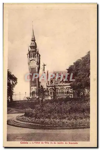 Calais Cartes postales L&#39hotel de ville vu du jardin du souvenir