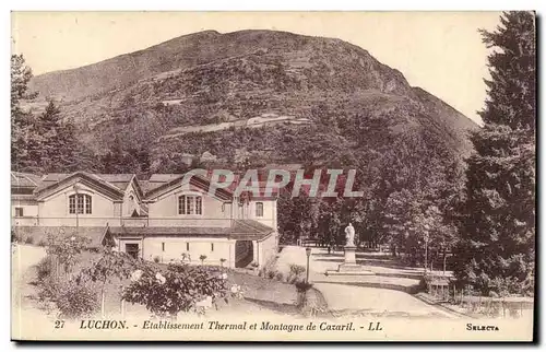 Luchon Cartes postales Etablissement thermal et montagne de Cazaril