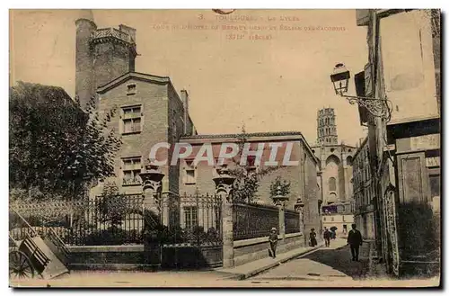 Toulouse Cartes postales Le lycee Tour de l&#39hotel de Bernuy (1520) et Eglise des Jacobins (13eme)