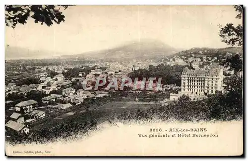 Aix les Bains Cartes postales Vue generale et Hotel Bernascon