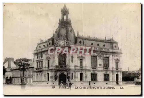 Dreux Ansichtskarte AK La caisse d&#39epargne et la mairie