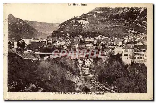 Saint Claude Cartes postales Pont central