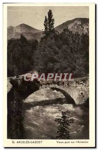 Argeles Gazost Ansichtskarte AK Vieux pont sur l&#39Arrieulat