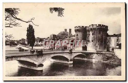 Verdun Cartes postales Lz porte Chaussee et vue generale sur le quai de Londres et la cathedrale