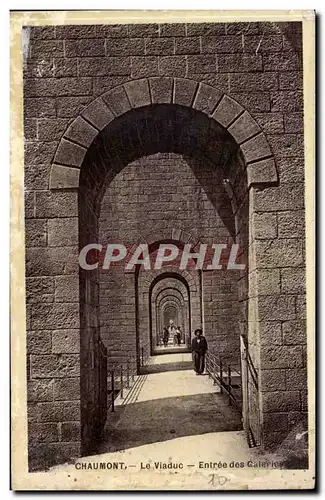 Chaumont Ansichtskarte AK Le viaduc Entree des Galeries