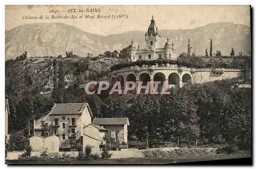 Aix les Bains Cartes postales Chateau de la roche du roi et Mont Revard (1568m)