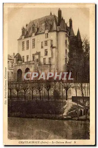 Chateauroux Cartes postales Le chateau Raoul