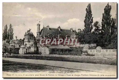 Chateau d&#39Anet Cartes postales Henri II fit construire pour Diane de Poitiers le cahetau d&#39Anet