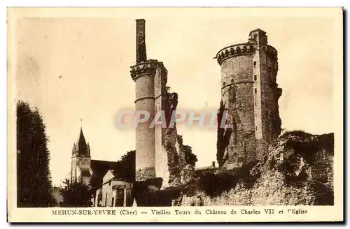 Mehun sur Yevre Ansichtskarte AK Vieilles tours du chateau de Charles VII et l&#39eglise