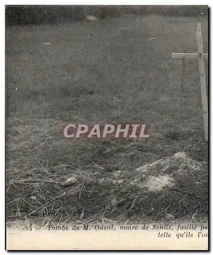 Senlis Ansichtskarte AK Tombe de M Odent parie de Senlis fusille par les Prussiens dans la plaine de chamont