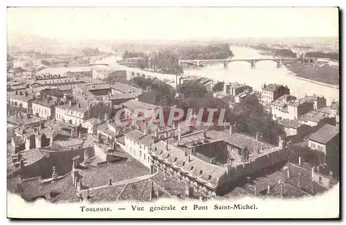 Toulouse Cartes postales Vue generale et pont Saint Michel