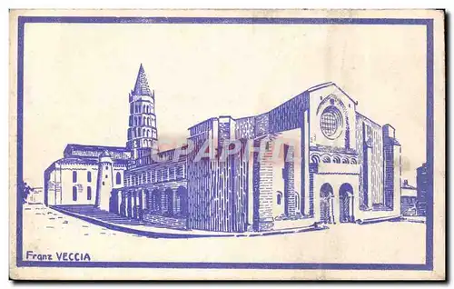 Toulouse Cartes postales Saint Sernin par Franz Veccia