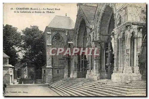 Chartres Ansichtskarte AK Le portail Nord et la cathedrale et entree de l&#39eveche