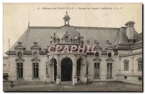 Chantilly - Entree du Grand Vestible - Cartes postales