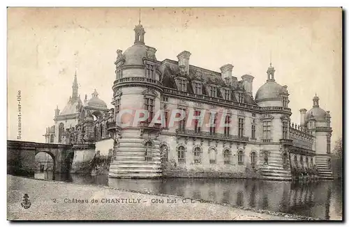 Chantilly - Le Chateau - Cote Est - Cartes postales