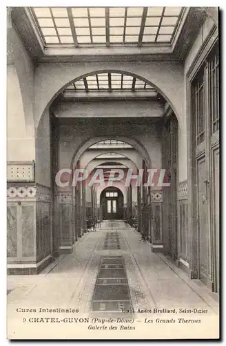 chatel - guyon - Chatelguyon - Les Grandes Thermes Galerie des Bains - Ansichtskarte AK