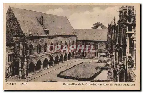 Laon - Gargouilles de la cathedrale et Cour du Palais de Justice - Ansichtskarte AK